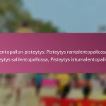 Lentopallon pisteytys: Pisteytys rantalentopallossa, Pisteytys salilentopallossa, Pisteytys istumalentopallossa