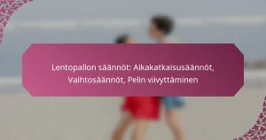 featured-image-lentopallon-saannot-aikakatkaisusaannot-vaihtosaannot-pelin-viivyttaminen